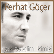 Ferhat Gocer: Çok Sevdim İkimizi