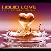 Liquid Love: Resting in the Embrace of His Love (feat. David Baroni)