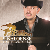Fidel Ruedas: Sinaloense Hasta Las Cachas