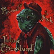 Jalan Crossland: Portrait of a Fish