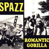 Spazz & Romantic Gorilla split