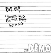 "Somethings Better Than Nothing" Demo