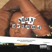 Stay Around