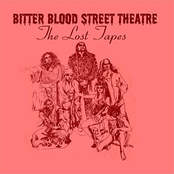Bitter Blood Street Theatre: The Lost Tapes