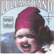 Lullaby Land by Vampire Rodents