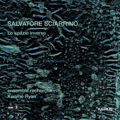 SALVATORE SCIARRINO: Lo spazio inverso