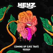 Heyz: Coming Up (Like That)