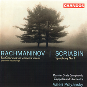 Valery Polyansky: Rachmaninov: 6 Choruses / Scriabin: Symphony No. 1