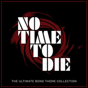 No Time to Die - The Ultimate Bond Theme Collection