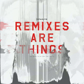 Remixes Are Things