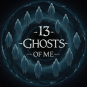 13 Ghosts of Me