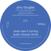 Amy Douglas: Never Saw It Coming (Justin Strauss Remix)