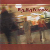 Big, Big Furnace