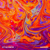 Barcerado: Let's Go Come On