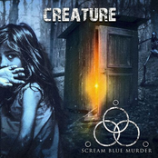 SCREAM BLUE MURDER: Creature