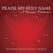 Praise His Holy Name: A Christmas Celebration
