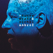 Hudba Praha & Michal Ambrož