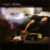 Marc Ribler: Life Is But a Dream