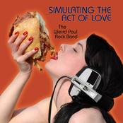Weird Paul Rock Band "Simulating The Act Of Love" (2010)