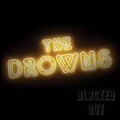 The Drowns: Blacked Out