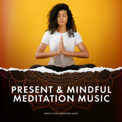 Present & Mindful Meditation Music