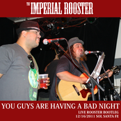 You Guys Are Having A Bad Night: LIVE ROOSTER BOOTLEG
