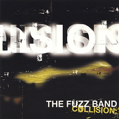 The Fuzz Band: Collision