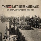 The Last Internationale: Life, Liberty, and the Pursuit of Indian Blood