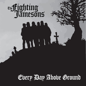 The Fighting Jamesons: Every Day Above Ground