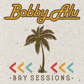 Bobby Alu: Bay Sessions