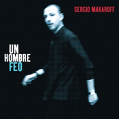 Un Hombre Feo by Sergio Makaroff