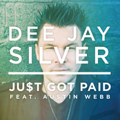 Dee Jay Silver: Just Got Paid