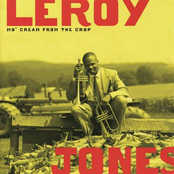 Leroy Jones: Mo' Cream From the Crop