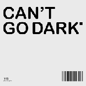 Can't Go Dark