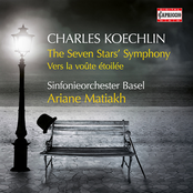 Koechlin: The Seven Stars' Symphony, Op. 132 & Vers la voûte étoilée, Op. 129