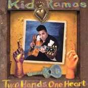 Kid Ramos: Two Hands One Heart