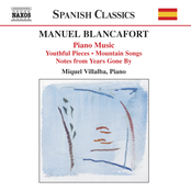 Blancafort, M.: Piano Music, Vol. 1  - Peces De Joventut / Cancons De Muntanya / Notes D'Antany