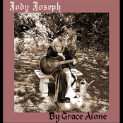 Jody Joseph: By Grace Alone - Single