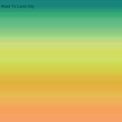Road to Lucid City