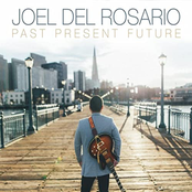 Joel Del Rosario: Past Present Future