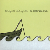 To Those Who Wait. . .