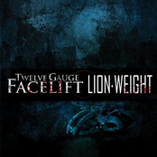 Twelve Gauge Facelift: Lion Weight