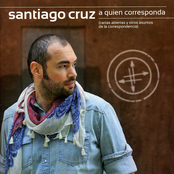 Santiago Cruz: A Quien Corresponda