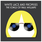 White Lace and Promises: The Songs of Paul Williams