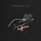 Foreign Air: Caffeine