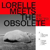 Lorelle Meets The Obsolete: De Facto