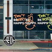 DON'T WORRY, BE HAPPY
