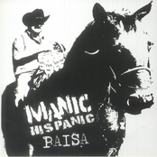 Manic Hispanic: Paisa