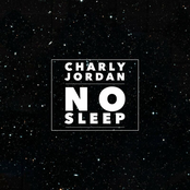 Charly Jordan: No Sleep