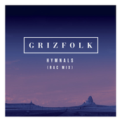 Grizfolk: Hymnals (RAC Mix)